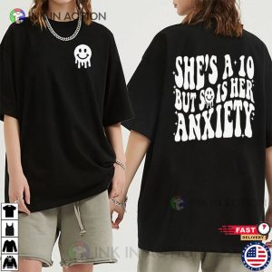 She’s A 10 But So Is Her Anxiety Shirt Strong Women Shirt