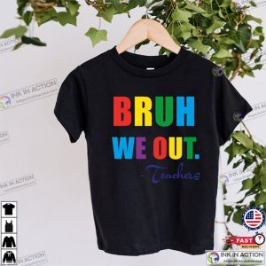 Summer Break Bye Shool We Out Shirts 2 Ink In Action