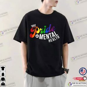 Take Pride In Mental Health T-Shirt
