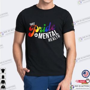 Take Pride In Mental Health T-Shirt