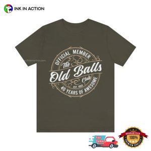The 40th Old Balls Club Funny Tshirt For Men 2 Ink In Action