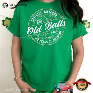 The 40th Old Balls Club Funny Tshirt For Men 3 Ink In Action
