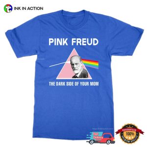 The Dark Side Of Your Mom pink freud shirt 5 Ink In Action