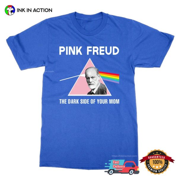 The Dark Side Of Your Mom Pink Freud Shirt