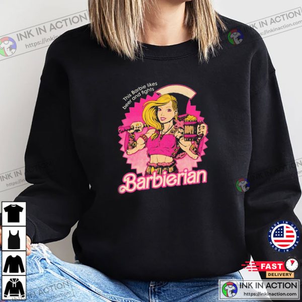 This Barbie Likes Beer And Fights Barbierian T-shirt