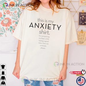 This is My Anxiety Shirt stress and anxiety 1 Ink In Action Ink In Action