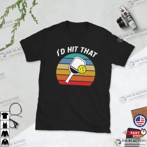 Vintage Id Hit That funny pickleball shirts 1 Ink In Action