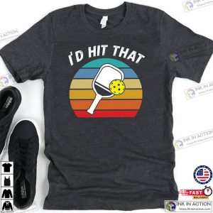 Vintage Id Hit That funny pickleball shirts 2 Ink In Action