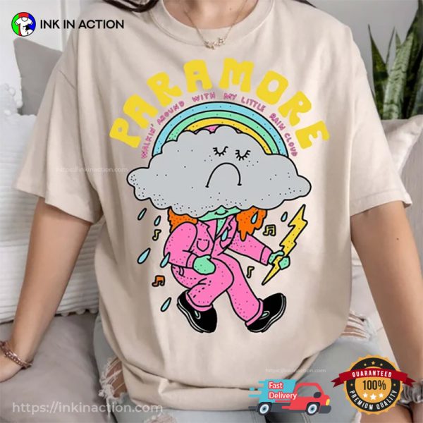 Walking Around With My Little Rain Cloud Paramore, Paramore Shirt For Fan