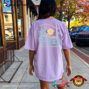 Waves Will Fid You Again Comfort Colors Trendy Shirts 3