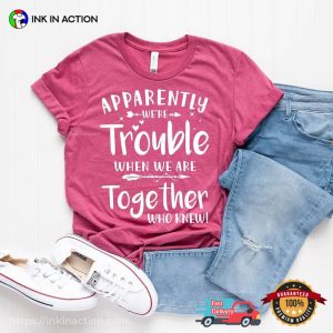 When We Are Together best friend t shirt 5 Ink In Action