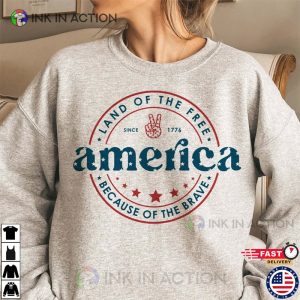 america 1776 land of the free Because Of The Brave 4th of july t shirts 2 Ink In Action