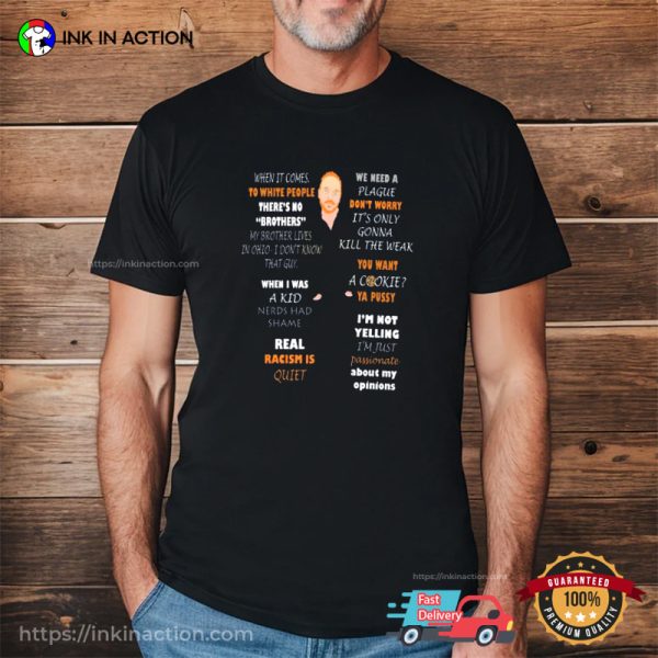 Bill Burr Quotes T-shirt