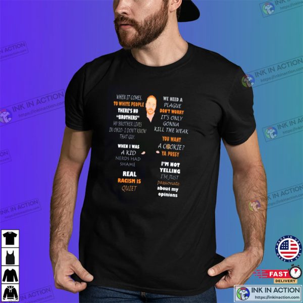 Bill Burr Quotes T-shirt