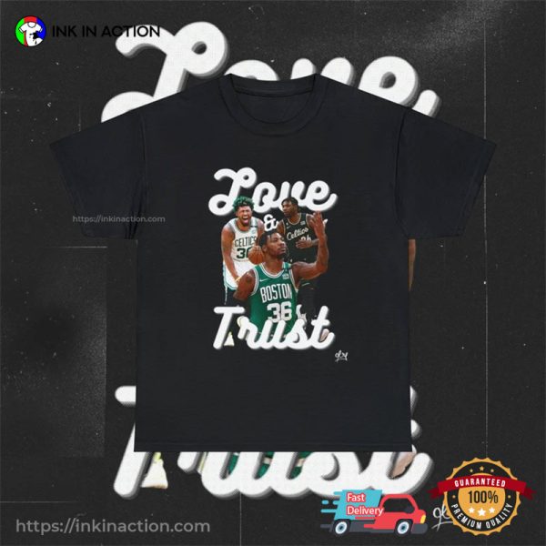 Boston Celtics Marcus Smart Love Trust NBA Shirt