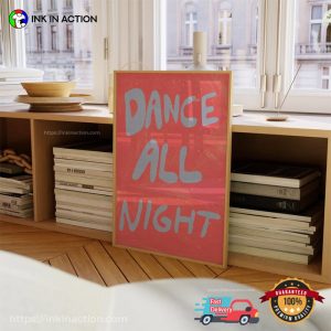 dance all night Poster typography art Poster 2