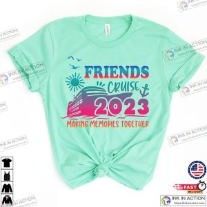 friend cruise Vacation summer t shirts 1 Ink In Action
