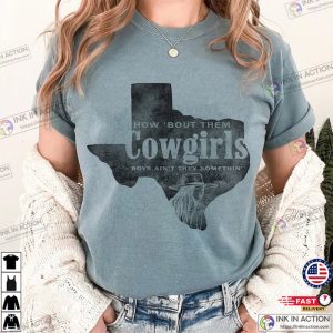 how bout them cowgirls Horseback Comfort Colors Shirt 1 Ink In Action