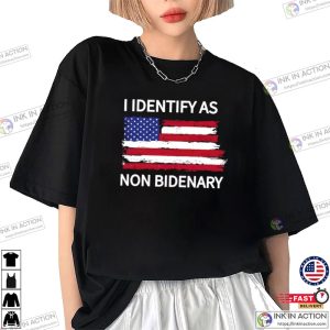 I Identify As Non Bidenary, Anti Biden, American Flag Shirt