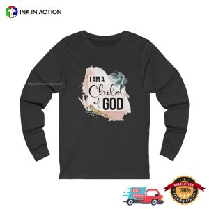 im a child of god Design Graphic Shirt 6 Ink In Action