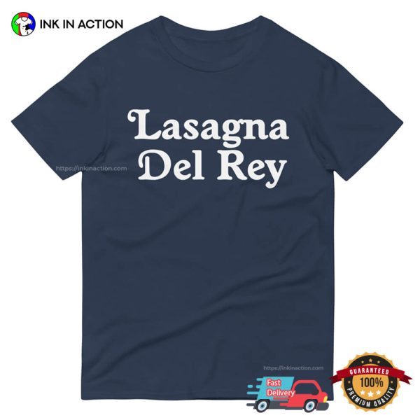 Lasagna Del Rey Unisex T-shirt