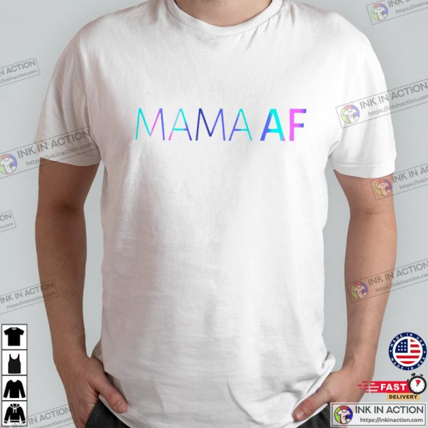 Mama June 2023 Mama AF Shirt