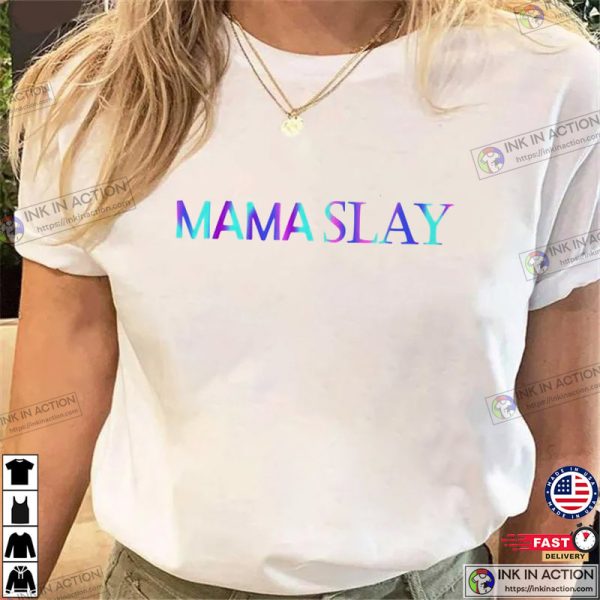 Mama June 2023 Mama Slay Shirt