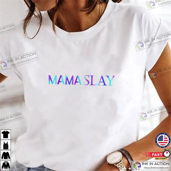 Mama June 2023 Mama Slay Shirt