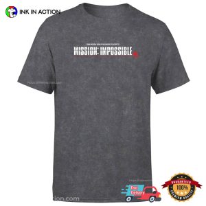 mission impossible 2023 Slogan Shirt 2 Ink In Action