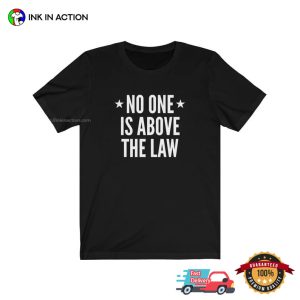 No One Is Above The Law Basic Shirt, Anti-Trump Merch