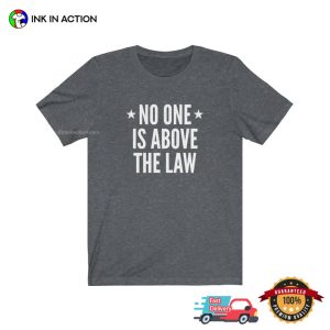 no one is above the law Basic Shirt Anti Trump Merch 3 Ink In Action