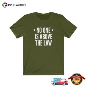 no one is above the law Basic Shirt Anti Trump Merch 4 Ink In Action