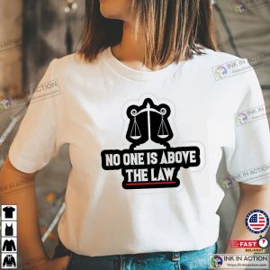 No One Is Above The Law Symbol Shirt