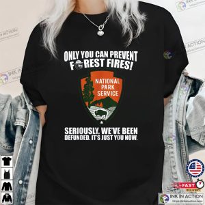 Only You Can Prevent Forest Fires Classic T-Shirt
