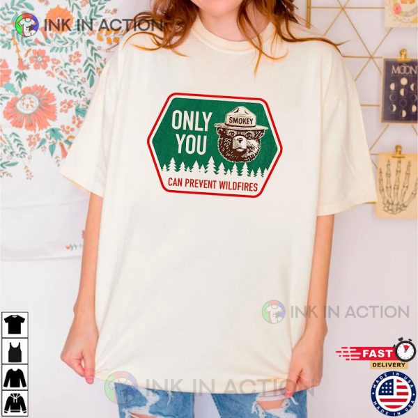 Only You Can Prevent Forest Fires Smokey Bear T-Shirt