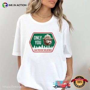 Only You Can Prevent Forest Fires Smokey Bear T-Shirt