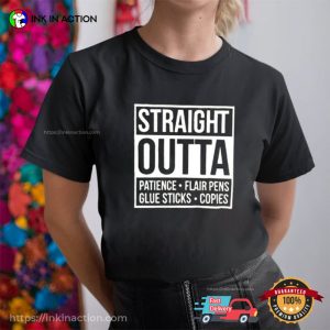 straight outta Teacher Summer Break Gift Funny Holiday Vibes 3 Ink In Action