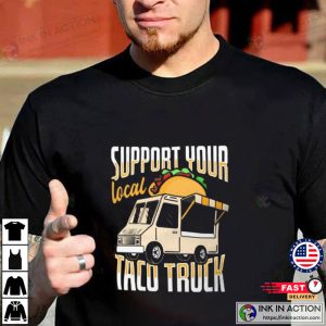taco food truck Mexican Food Lover T Shirt 2 Ink In Action