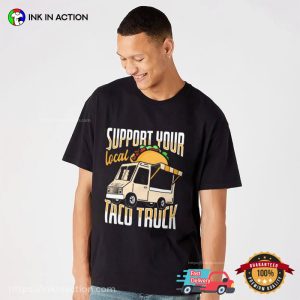 taco food truck Mexican Food Lover T Shirt 3 Ink In Action