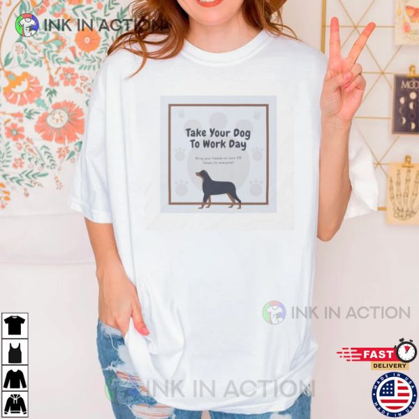 Take Your Dog To Work Day Essential T-Shirt