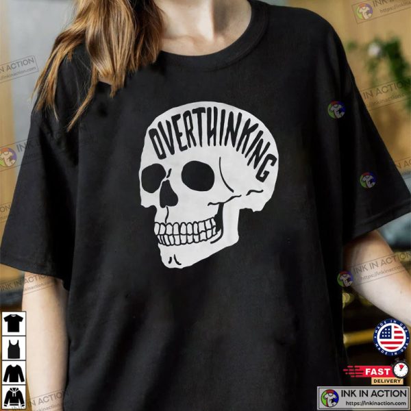 Verthinking T-Shirt Anxiety Skull Tee