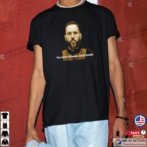 You Dont Know Jack Smith Political T-shirts