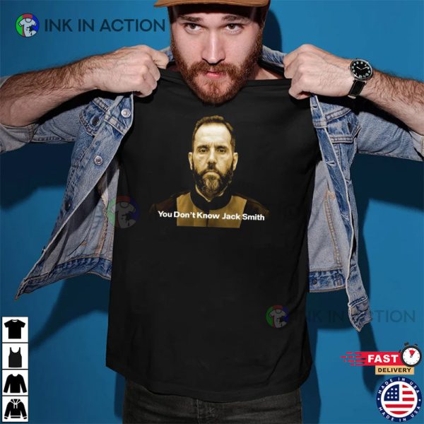 You Dont Know Jack Smith Political T-shirts