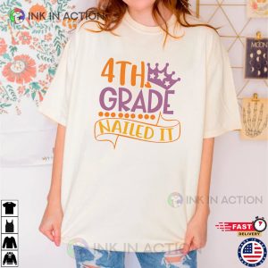 4th Grade Nailed It Cotton Back To Class T-Shirt
