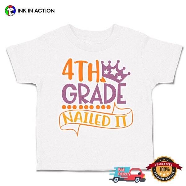 4th Grade Nailed It Cotton Back To Class T-Shirt