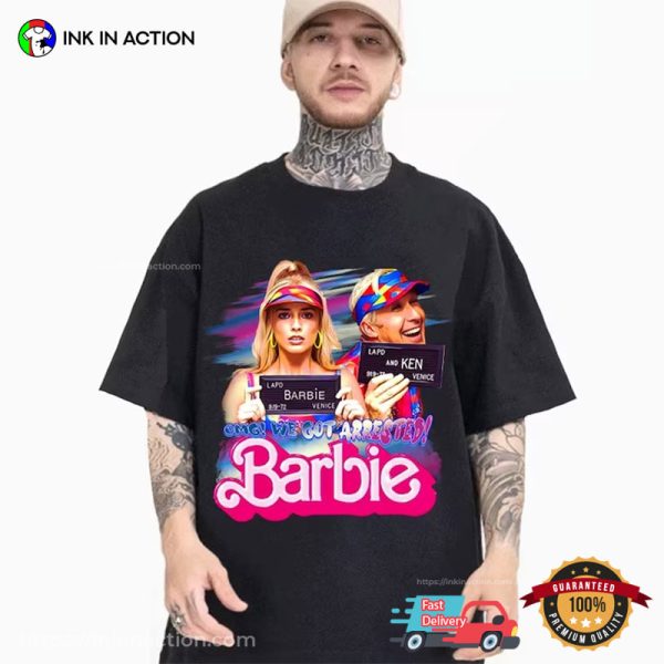 Barbie Ryan Gosling And Margot Robbie Got Arrested Funny Shirt