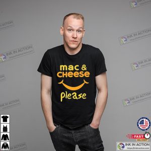Cheesy Mac And Cheese Smile Please Funny Food T-shirt