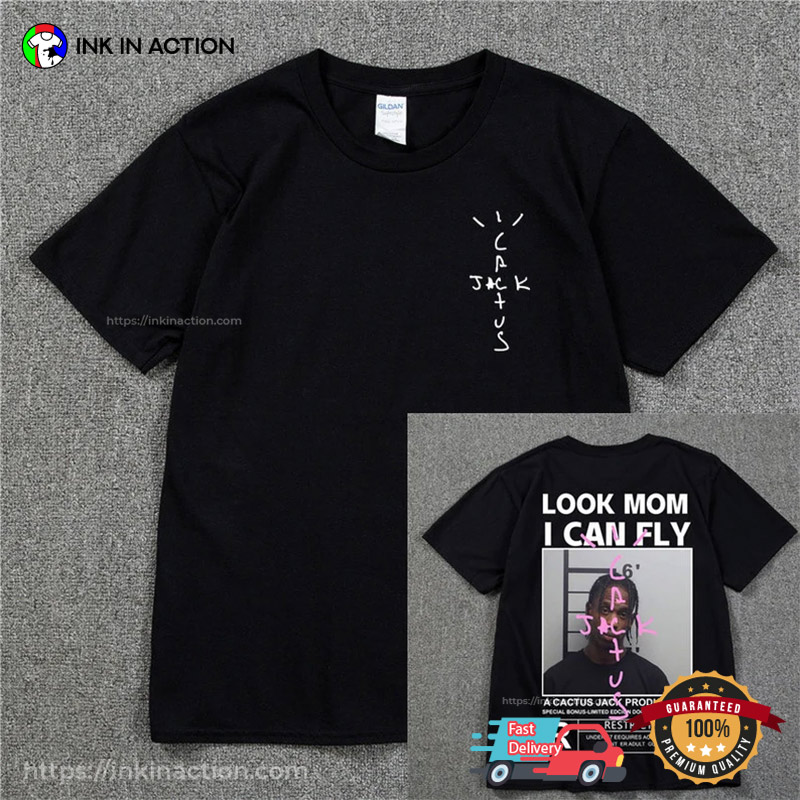 Look Mom I Can Fly Travis Scott Cactus Jack Music Shirt - Ink In