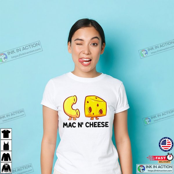 Cute Healthy Mac And Cheese Shirt For Food Lover