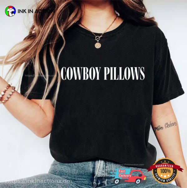 Cowboy Pillows Cowgirls Comfort Colors Shirt